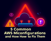 5 Common AWS Misconfigurations and How to Fix Them